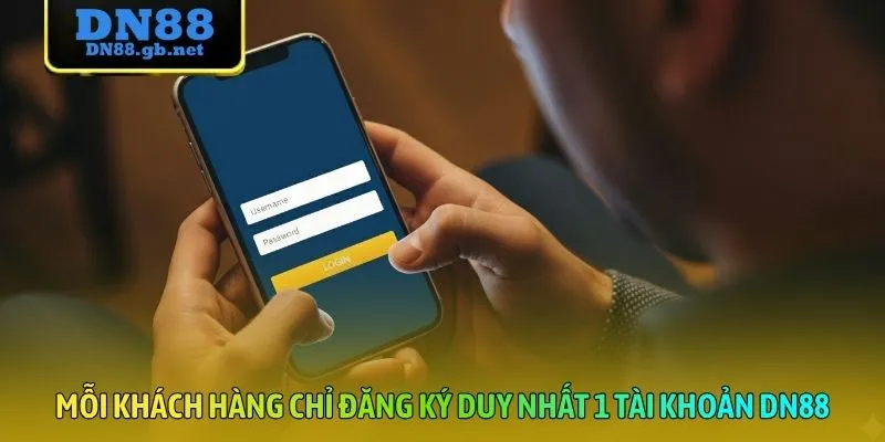 Mỗi khách hàng chỉ đăng ký duy nhất 1 tài khoản DN88