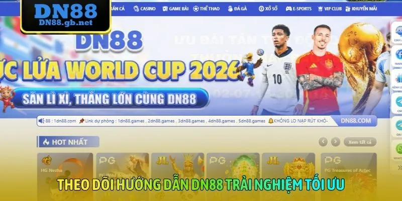 Theo dõi hướng dẫn DN88 trải nghiệm tối ưu