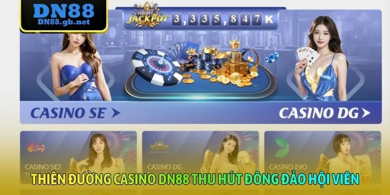 Thiên đường casino DN88 thu hút đông đảo hội viên