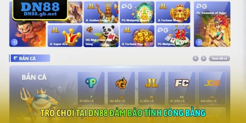 Trò chơi tại DN88 đảm bảo tính công bằng