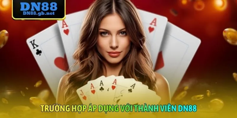 Trường hợp áp dụng với thành viên DN88